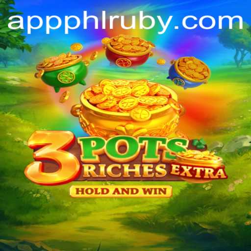 Discovering the Thrills of 3potsExtra: The Ultimate Ruby App Game